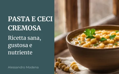 Pasta e ceci cremosa: ricetta sana, gustosa e nutriente