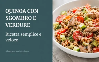Quinoa con sgombro e verdure: ricetta facile e veloce